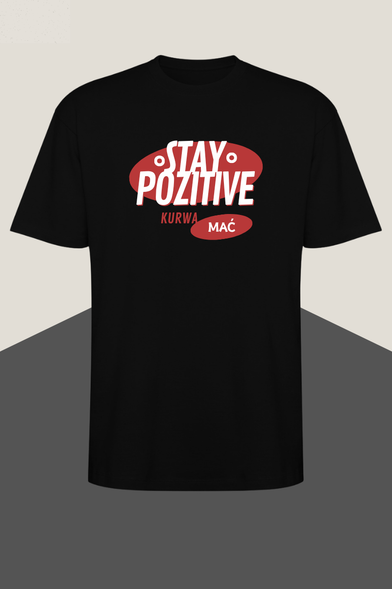 KOSZULKA STAY POZITIVE #1
