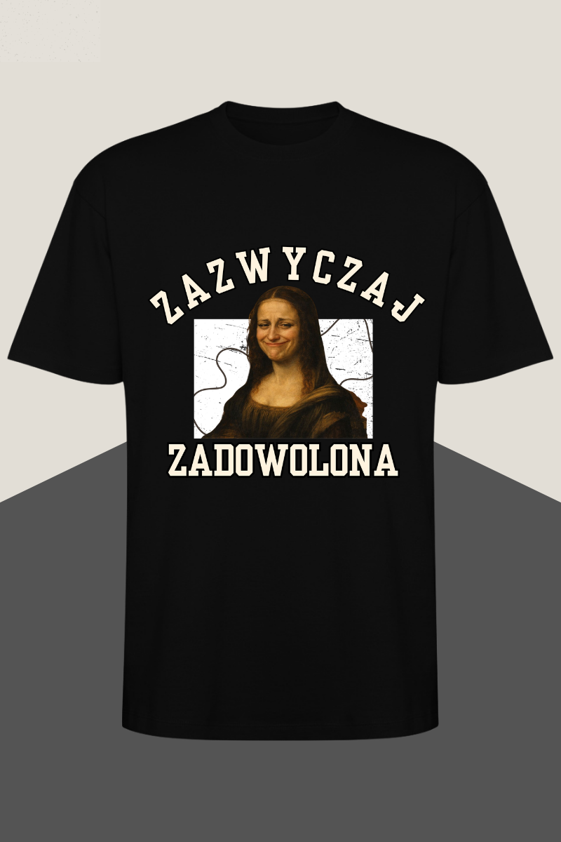 KOSZULKA ZAZWYCZAJ ZADOWOLONA #1